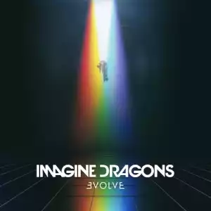 Evolve BY Imagine Dragons